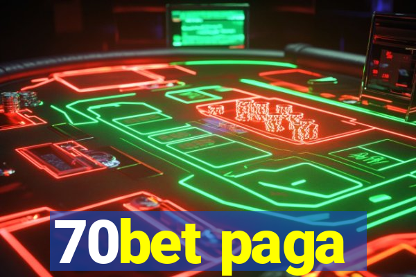 70bet paga